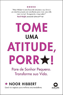 Tome uma Atitude, Porr*!: Pare de Sonhar Pequeno. Transforme sua Vida (Jefte)