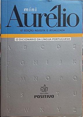 Mini Aurélio - O Dicionário Da Língua Portuguesa 6ª edição - USADO