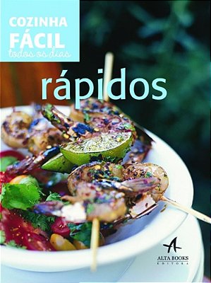 Rápidos: Cozinha Fácil Todos os Dias