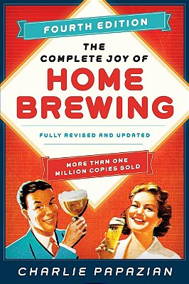 The Complete Joy of Homebrewing Fourth Edition: Fully Revised and Updated - USADO