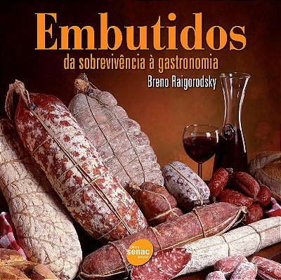 Embutidos da Sobrevivência à Gastronomia - USADO