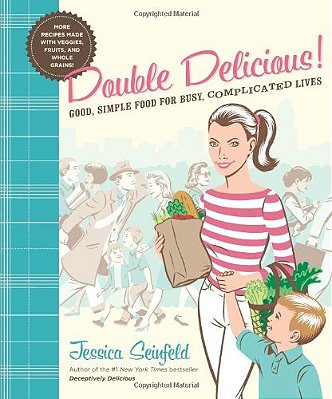 Double Delicious: Good, Simple Food for Busy, Complicated Lives - USADO