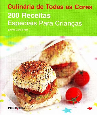 200 Receitas Especiais Para Crianças - USADO