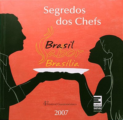 Segredos dos chefs - Brasil sabor Brasília 2007 - USADO