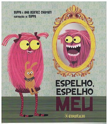 Espelho, espelho meu - Editora Garatuja