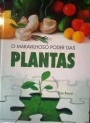 O maravilhoso poder das plantas - USADO