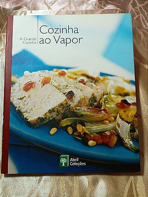 A Grande Cozinha - Cozinha Ao Vapor - Volume 22 - USADO