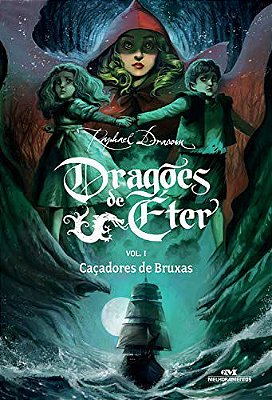 Dragões de Éter - Caçadores de Bruxas - Volume I
