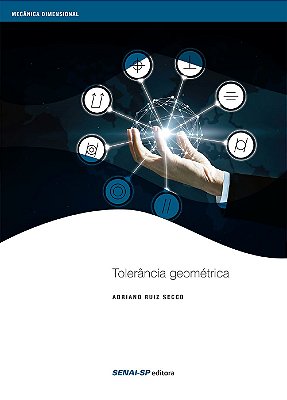 Tolerância Geométrica - Coleção Mecânica Dimensional