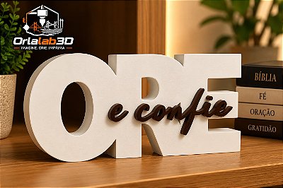 Decoração “ORE e Confie”