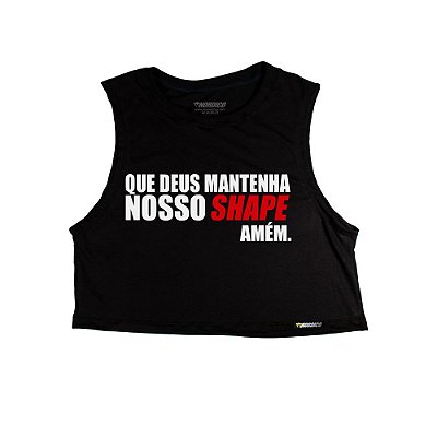 Cropped Que Deus Mantenha Nosso Shape