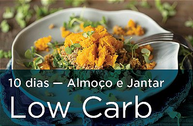 Kit 10 dias LOW CARB (almoço e jantar) - sem glúten e lactose