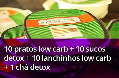 10 pratos low carb + 10 Sucos Detox + 10 Lanchinhos low carb + 1 chá detox