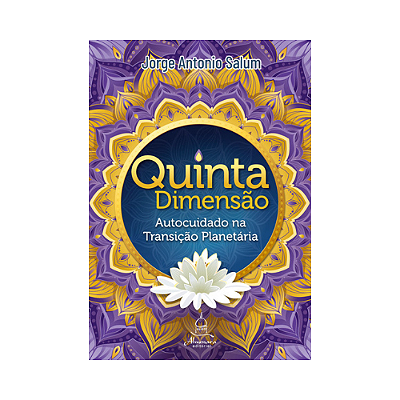 Quinta Dimensão - Autocuidado na Transição Planetária
