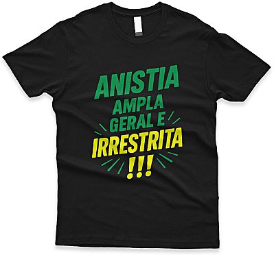 Camiseta Anistia Ampla Geral e Irrestrita – Patriótica 100% Algodão