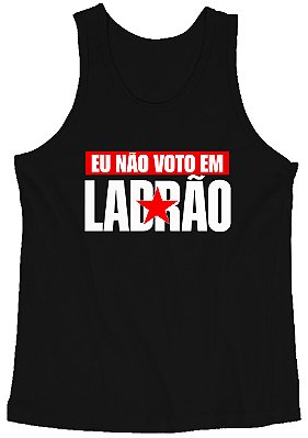 Regata Dry Fit Masculina “Eu Não Voto em Ladrão” – Conforto e Estilo