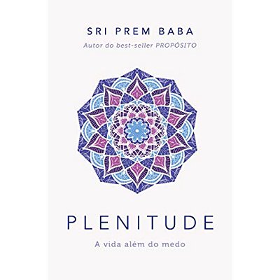 Livro - Plenitude: A vida além do medo - Sri Prem Baba