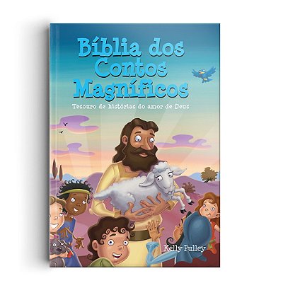 Bíblia Infantil - Bíblia dos Contos Magníficos