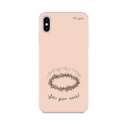 Capinha para iPhone XS Max - Foi por você