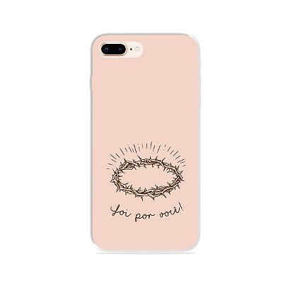 Capinha para iPhone 8 Plus - Foi por você