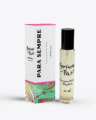 PARA SEMPRE 30 ml - Perfume para Artesanato e Papelaria - Perfume para Papel
