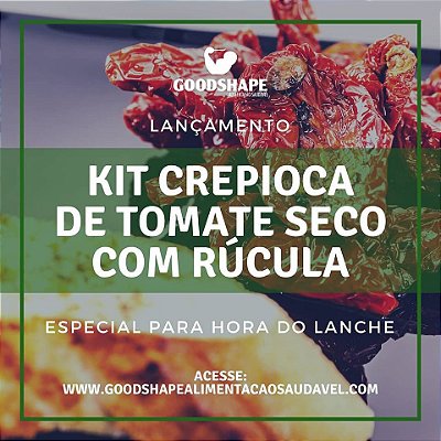 Kit Crepioca de Tomate Seco com Rúcula