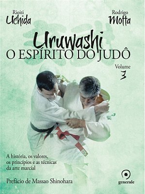 Uruwashi - O Espírito do Judô - Volume 3