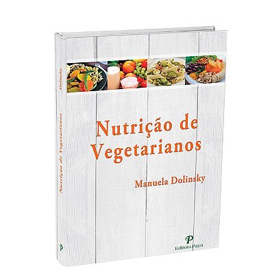 Nutrição de Vegetarianos - 1ªEdição | Manuela Dolinsky