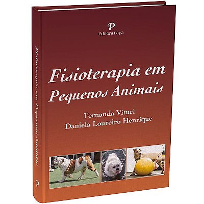 Fisioterapia em Pequenos Animais - 1ªEdição | Vituri & Loureiro