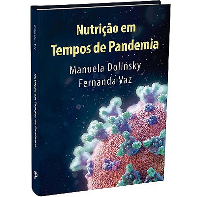 Nutrição em Tempos de Pandemia - 1ªEdição | Dolinsky & Vaz