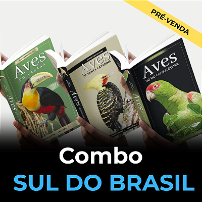 Combo Sul do Brasil 3 Livros - Aves do RS + SC + PR – Pré-venda (envios a partir de final de setembro/início de outubro de 2025)
