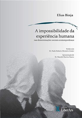 Impossibilidade da experiência humana nas determinações sociais contemporâneas, A