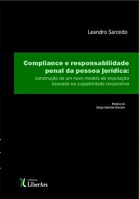 Compliance e responsabilidade penal da pessoa jurídica: construção de um novo modelo de imputação baseado na culpabilidade corporativa