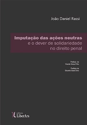 Imputação das ações neutras e o dever de solidariedade no direito penal brasileiro