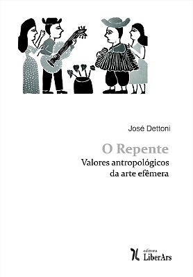 Repente: valores antropológicos da arte efêmera, O