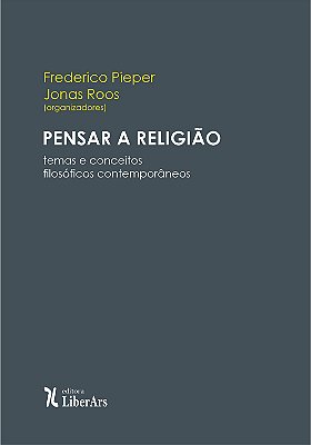 Pensar a Religião: temas e conceitos filosóficos contemporâneos