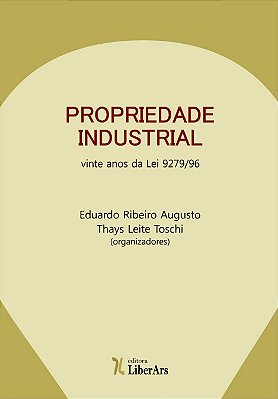 Propriedade industrial: vinte anos da Lei 9279/96