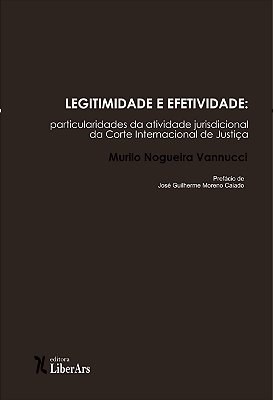 Legitimidade e efetividade: particularidades da atividade jurisdicional da corte internacional de justiça