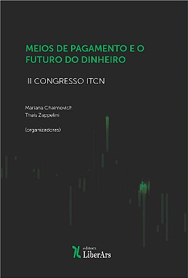 Meios de pagamento e o futuro do dinheiro:  II Congresso ITCN