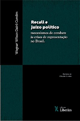 Recall e juízo político: mecanismos de combate às crises de representação no Brasil