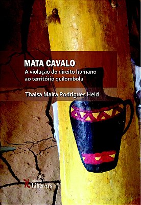 Mata Cavalo: a violação do direito humano ao território quilombola