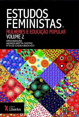 Estudos feministas, mulheres e educação popular - volume 2