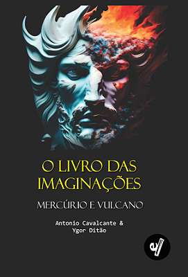 O Livro das Imaginações: Mercurio e Vulcano