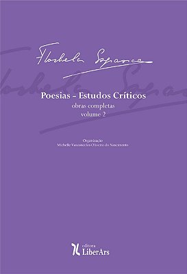 Poesias: Estudos Críticos  -  Obra completa de Florbela Espanca - vol. 2