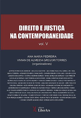 Direito e Justiça na contemporaneidade - vol. 5