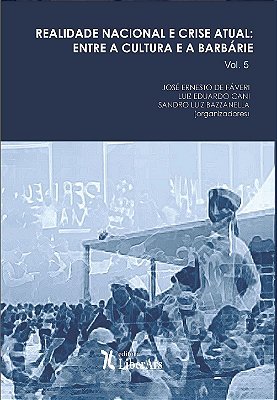 Realidade Nacional e crise atual: entre a cultura e a barbárie - Vol 5