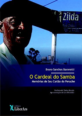 Cardeal do Samba, O: Memórias do Seu Carlão do Peruche