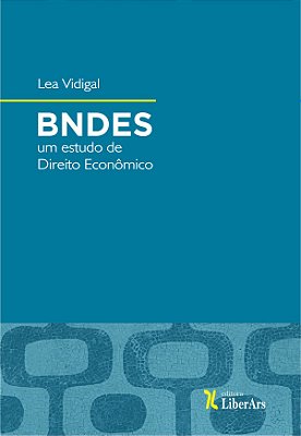 BNDES: um estudo de Direito Econômico