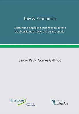 Law & Economics: Conceitos de análise econômica do direito e aplicação no âmbito civil e sancionador