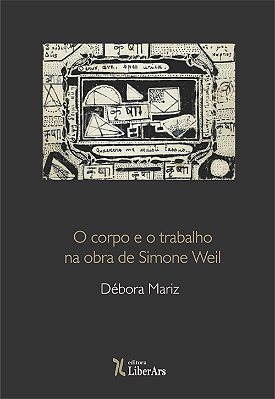 Corpo e trabalho na obra de Simone Weil, O